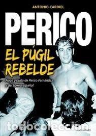 books: PERICO EL BOXEADOR REBELDE - CARDIEL GERICO, ANTONIO