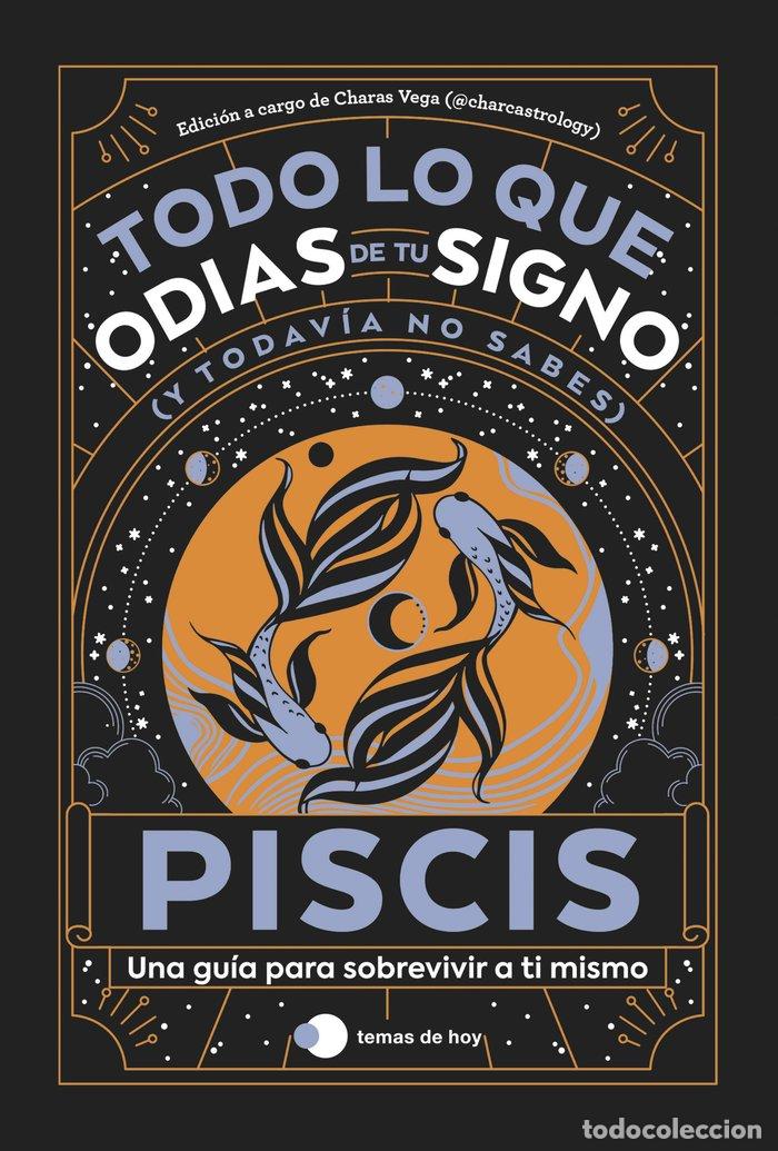 books: PISCIS TODO LO QUE ODIAS DE TU SIGNO Y TODAVIA NO SABES - ESTUDIO PE S.A.C.