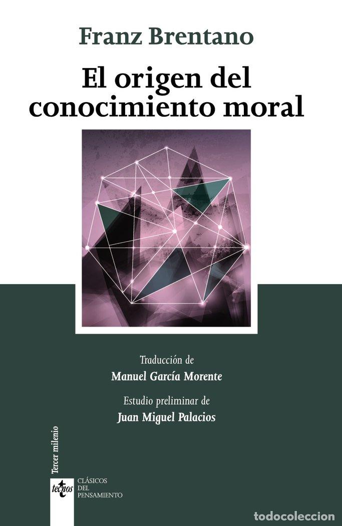 Libri: ORIGEN DEL CONOCIMIENTO MORAL,EL 2&ordf;ED - BRENTANO, FRANZ