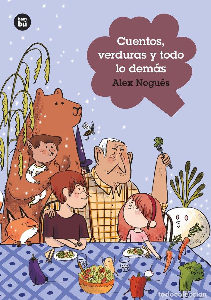 Libri: CUENTOS VERDURAS Y TODO LO DEMAS - NOGUES OTERO, ALEJANDRO