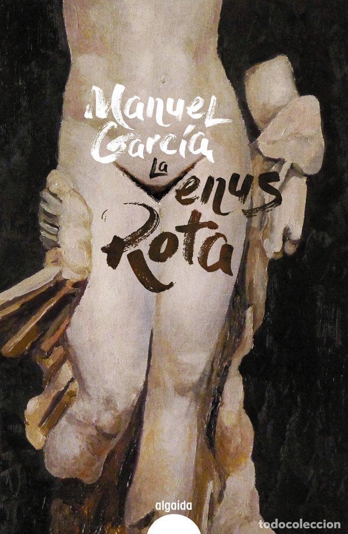 Libri: LA VENUS ROTA - GARCIA, MANUEL