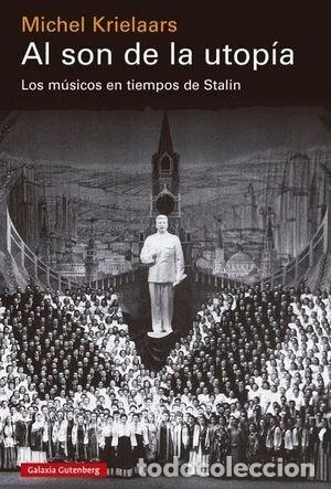 Libri: AL SON DE LA UTOPIA - KRIELAARS, MICHEL