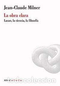 Livros: OBRA CLARA,LA - MILNER, JEAN-CLAUDE