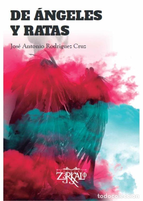 Livros: DE ANGELES Y RATAS - RODRIGUEZ CRUZ, JOSE ANTONIO