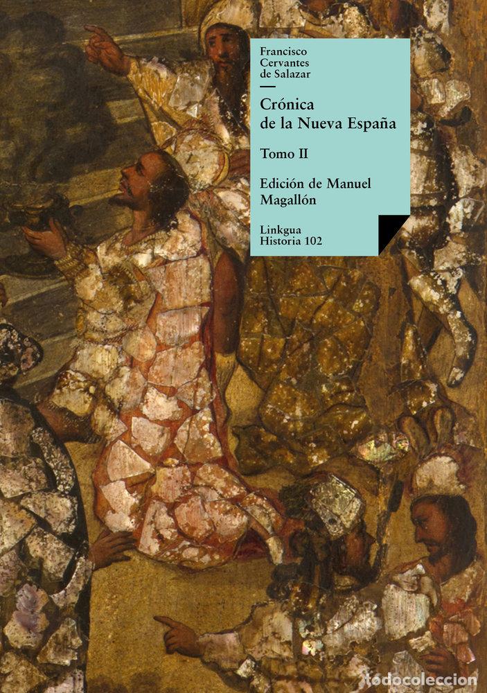 Livros: CR&Oacute;NICA DE LA NUEVA ESPA&Ntilde;A - FRANCISCO CERVANTES DE SALAZAR
