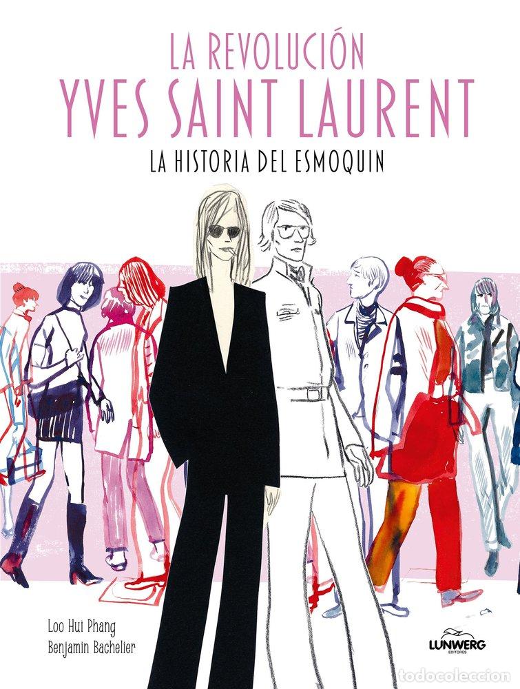 Livros: LA REVOLUCION YVES SAINT LAURENT - LOO HUI PHANG