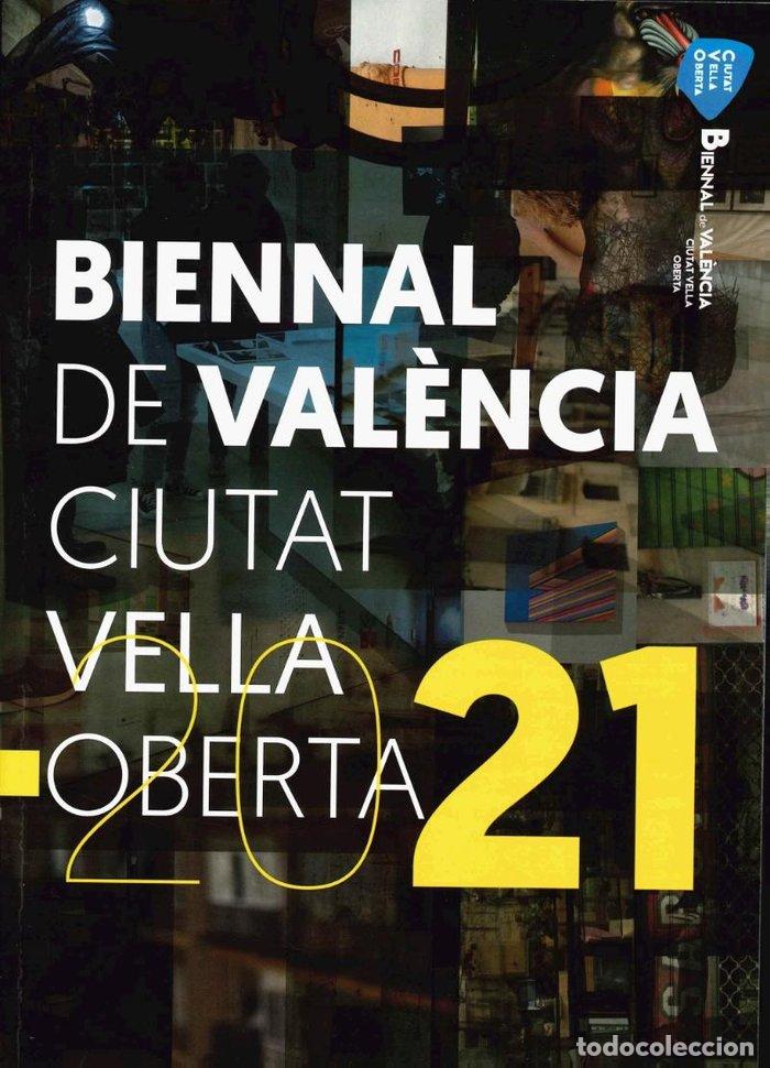 Livros: BIENNAL DE VALENCIA CIUTAT VELLA OBERTA 2019-2021 - .