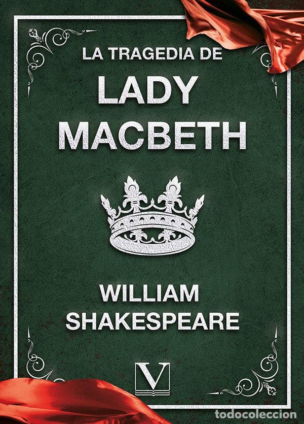 Libros: LA TRAGEDIA DE LADY MACBETH - SHAKESPEARE, WILLIAM