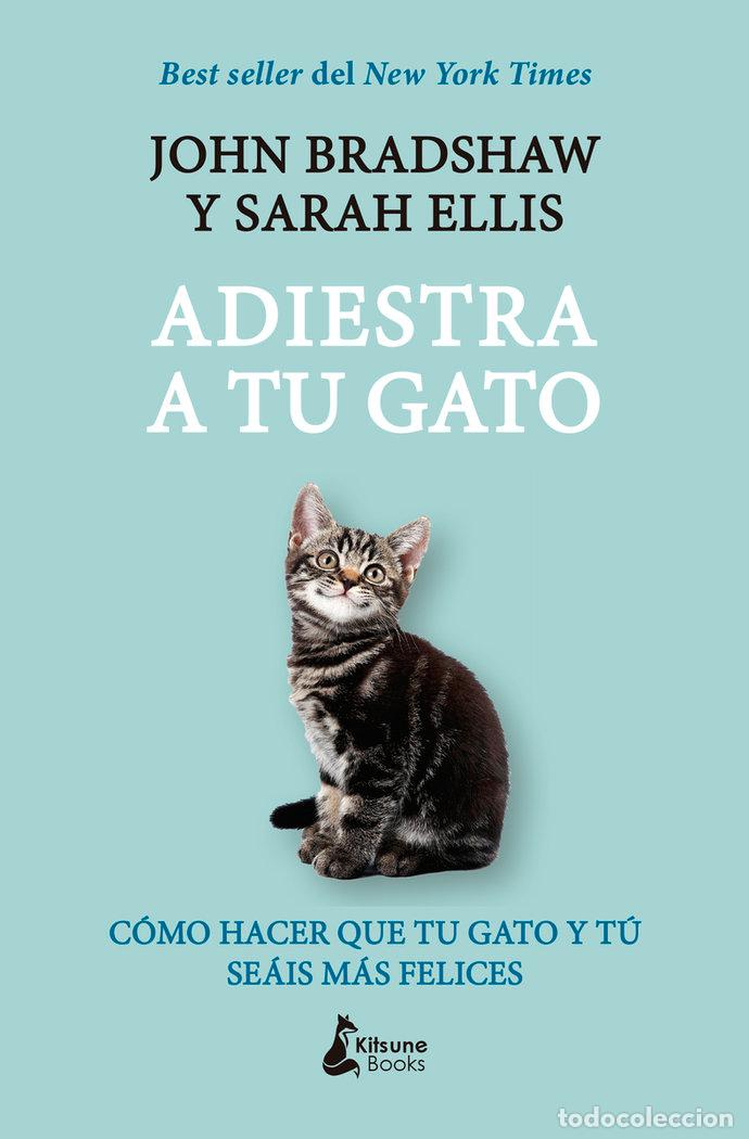 Libros: ADIESTRA A TU GATO - BRADSHAW