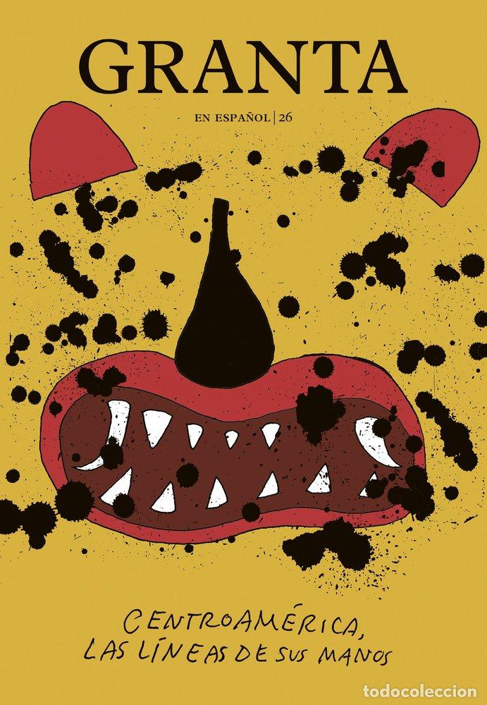 Libros: GRANTA EN ESPA&Ntilde;OL #26 CENTROAMERICA LAS LINEAS DE SUS MANO - MILES, VALERIE