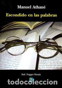 Libros: ESCONDIDO EN LAS PALABRAS - ATHANE MORILLO, MANUEL