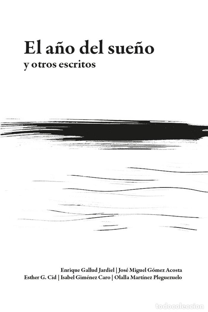 Libros: EL A&Ntilde;O DEL SUE&Ntilde;O Y OTROS ESCRITOS - G CID, ESTHER