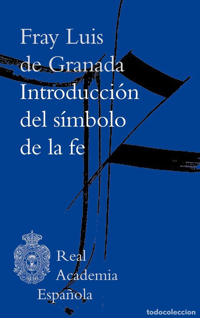 Libros: INTRODUCCION AL SIMBOLO DE LA FE - FRAY LUIS DE GRANA