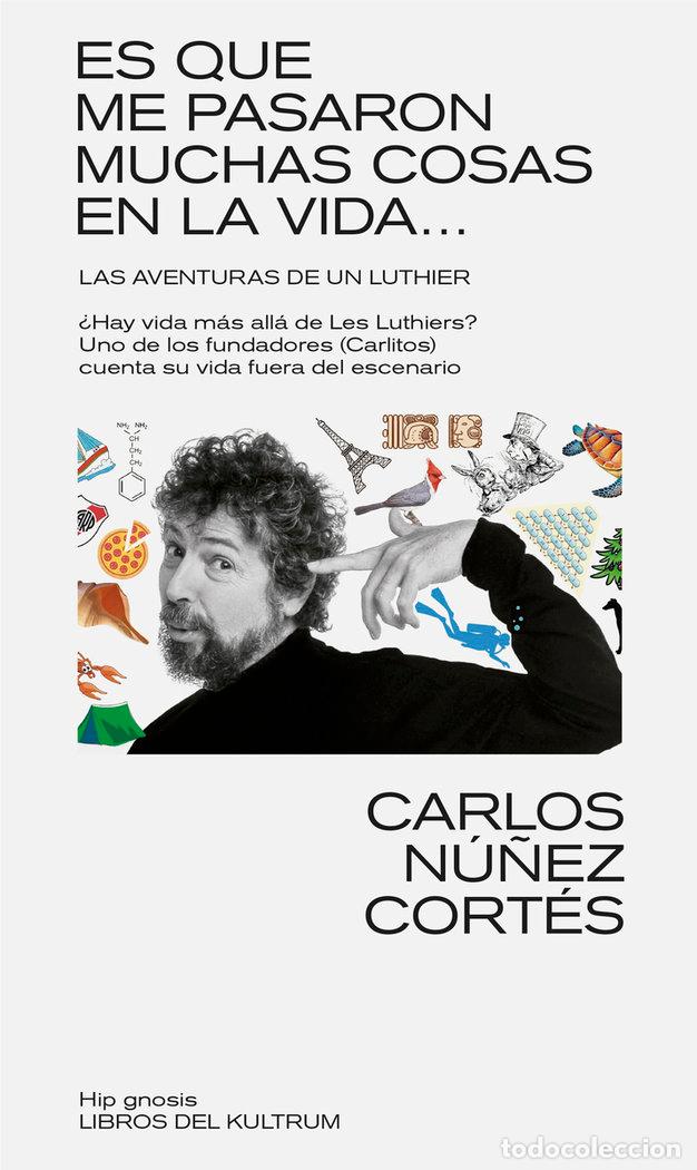 Libros: ES QUE PASARON MUCHAS COSAS EN ESTA VIDA - NU&Ntilde;EZ CORTES, CARLOS