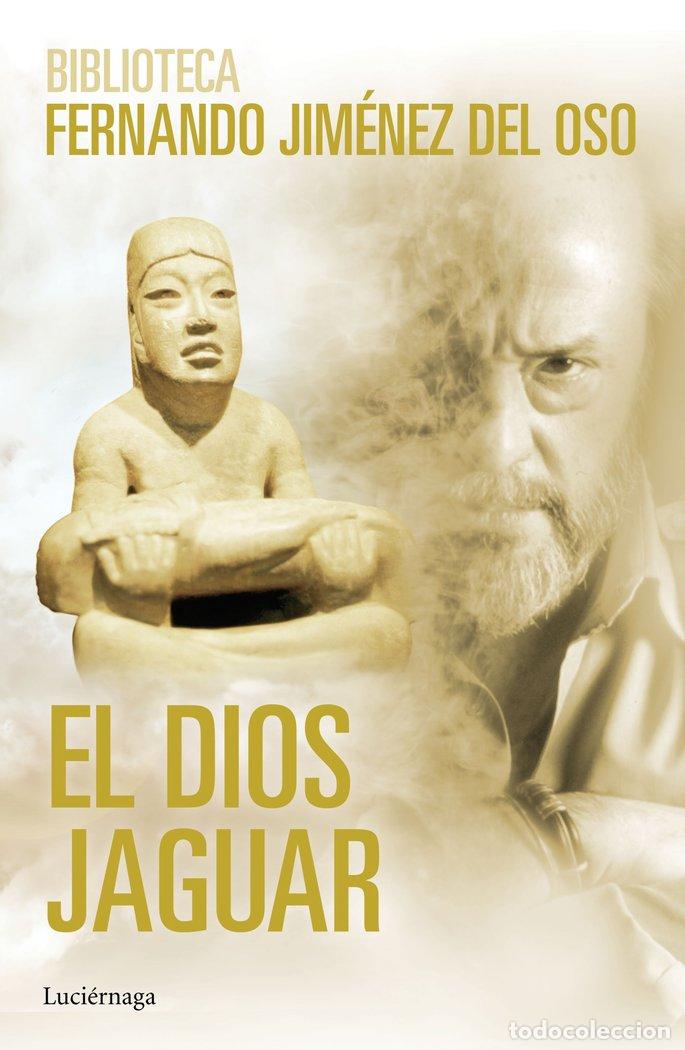 Libros: DIOS JAGUAR,EL - JIMENEZ DEL OSO, FERNANDO