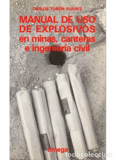 Libros: MANUAL USO EXPLOSIVOS - TU&Ntilde;ON, CARLOS