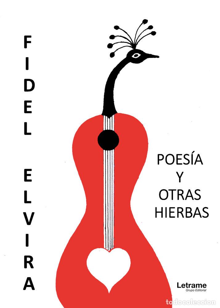 Libros: POESIA Y OTRAS HIERBAS - ELVIRA GONZALEZ, FIDEL