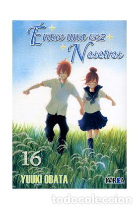 Libros: ERASE UNA VEZ NOSOTROS 16 - OBATA, YUUKI