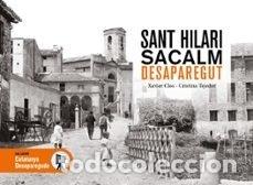 Libros: SANT HILARI SACALM DESAPAREGUT - XAVIER CLOS