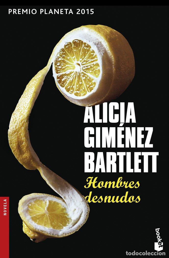 Libros: HOMBRES DESNUDOS PREMIO PLANETA 2015 - GIMENEZ BARTLETT, ALICIA