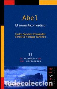 Libros: ABEL ROMANTICO NORDICO - CARLOS SANCHEZ Y TERES