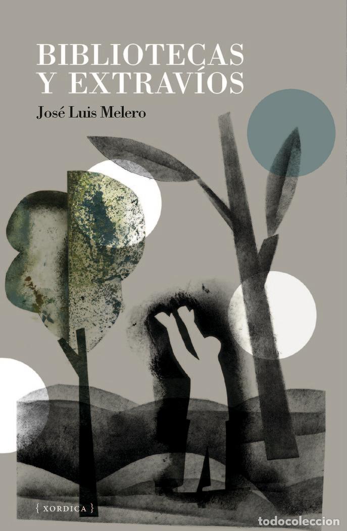 Libros: BIBLIOTECAS Y EXTRAVIOS - MELERO, JOSE LUIS