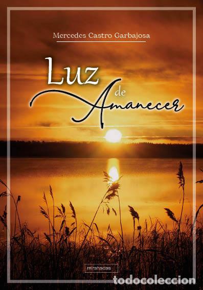 Livres: LUZ DE AMANECER - CASTRO GARBAJOSA, MERCEDES