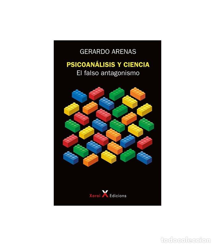 Livres: PSICOANALISIS Y CIENCIA EL FALSO ANTAGONISMO - ARENAS, GERARDO