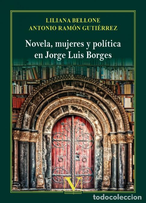 Libros: NOVELA MUJERES Y POLITICA EN JORGE LUIS B - BELLONE, LILIANA