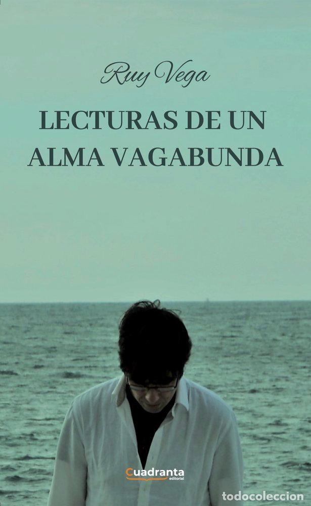 Libros: LECTURAS DE UN ALMA VAGABUNDA - VEGA, RUY