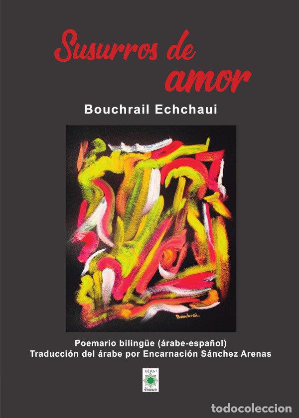 Libri: SUSURROS DE AMOR - BOUCHRAIL CHCHAUIOUI