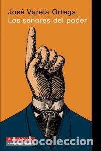 Libri: SE&Ntilde;ORES DEL PODER Y LA DEMOCRACIA EN ESPA&Ntilde;A,LOS - VARELA ORTEGA, JOSE