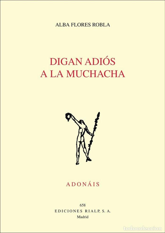Libri: DIGAN ADIOS A LA MUCHACHA - FLORES, ALBA