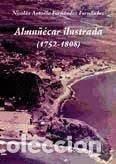 Libri: ALMU&Ntilde;ECAR ILUSTRADA 1752-1808 - FERNANDEZ FERNANDEZ, NICOLAS ANTONIO