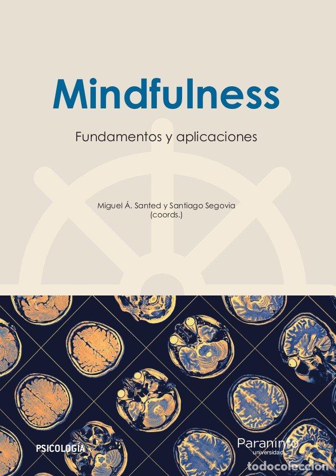 books: MINDFULNESS: FUNDAMENTOS Y APLICACIONES - BURGOS JULIAN, FRANCISCO ALFONSO