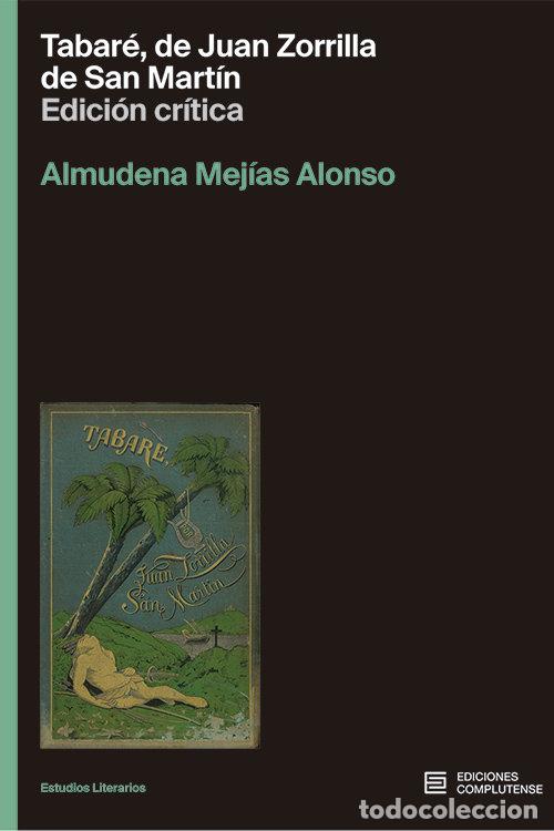 books: TABARE DE JUAN ZORRILLA SAN MARTIN EDICION CRITICA - MEJIAS ALONSO, ALMUDENA