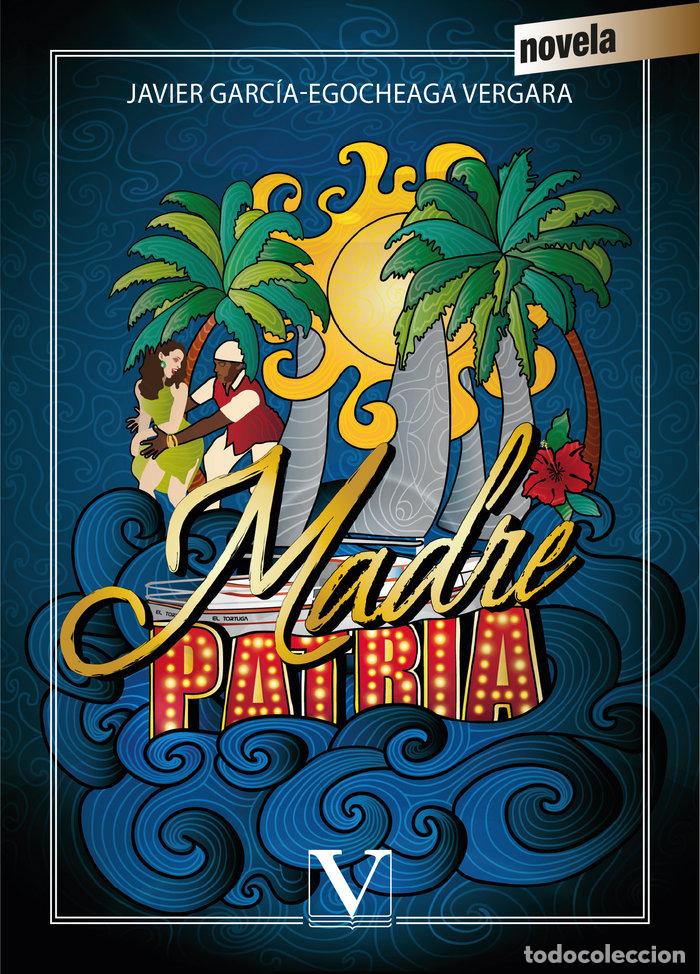 books: MADRE PATRIA - GARCIA-EGOCHEAGA, JAVIER