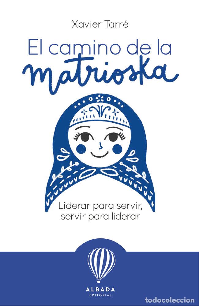Libri: CAMINO DE LA MATRIOSKA,EL - XAVIER, TARRE