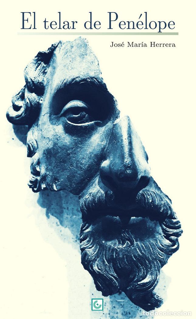 Libri: EL TELAR DE PENELOPE - HERRERA, JOSE MARIA