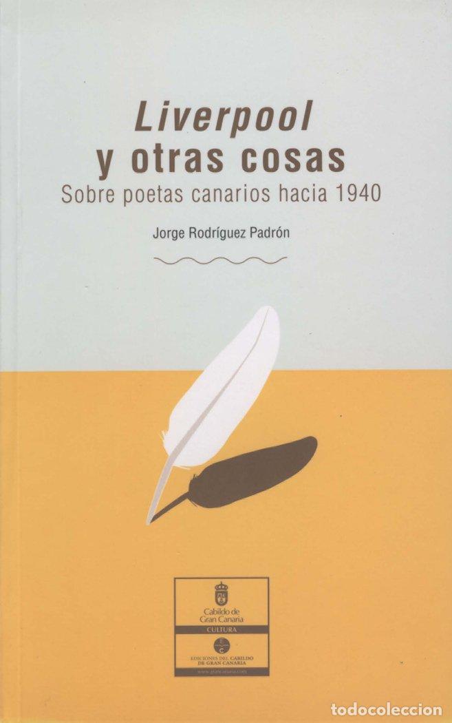 Libros: LIVERPOOL Y OTRAS COSAS - RODRIGUEZ PADRON, JORGE