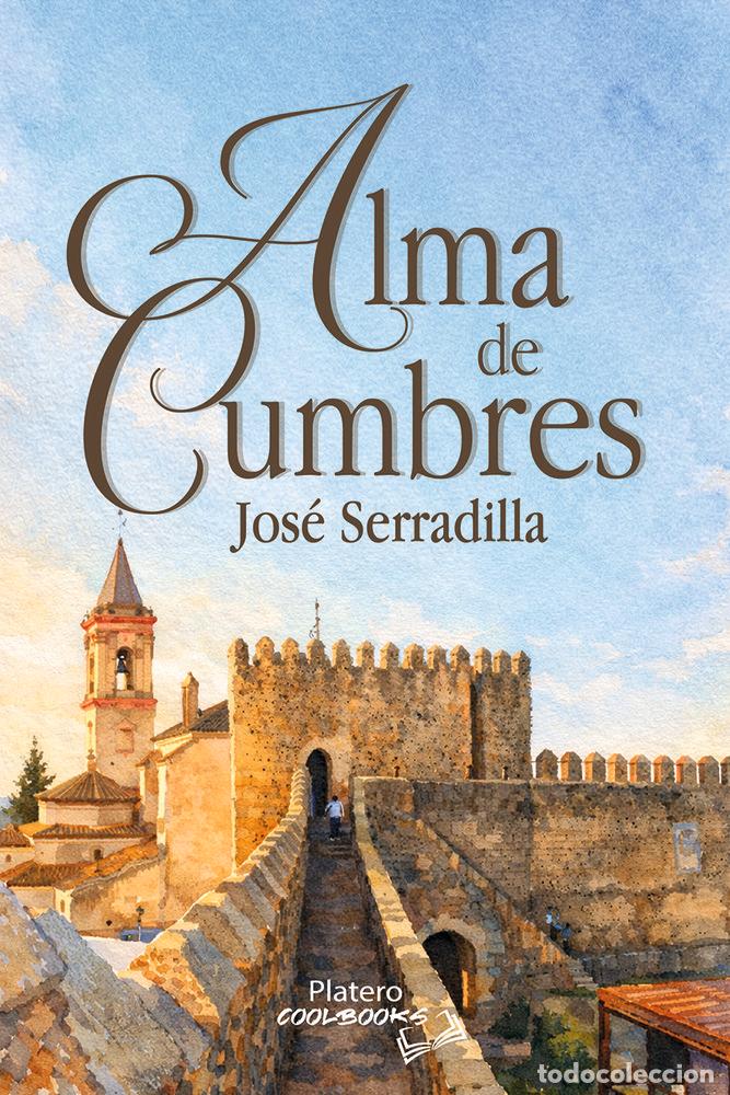 Libros: ALMA DE CUMBRES - SERRADILLA, JOSE