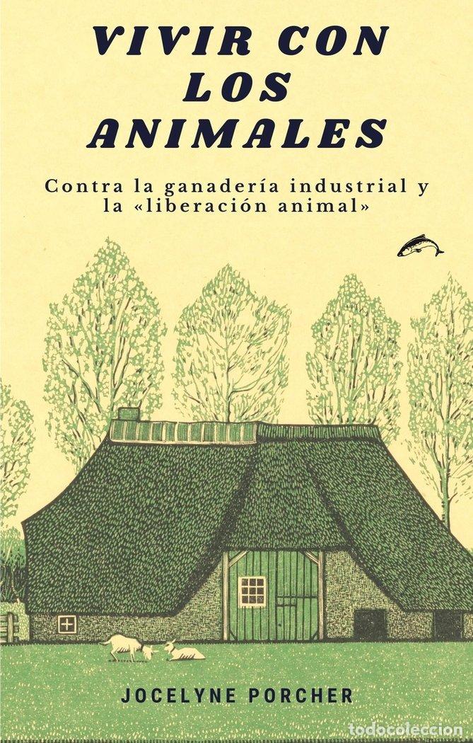 Libri: VIVIR CON LOS ANIMALES - PORCHER, JOCELYNE