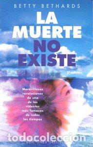 Libri: MUERTE NO EXISTE,LA - BETHARDS, BETTY
