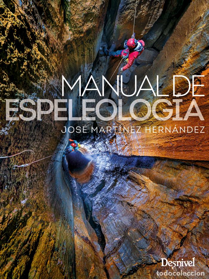Libros: MANUAL DE ESPELEOLOGIA - MARTINEZ HERNANDEZ, JOSE