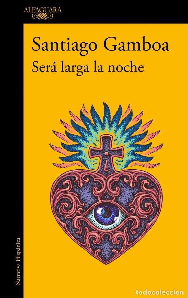 Libros: SERA LARGA LA NOCHE - GAMBOA, SANTIAGO