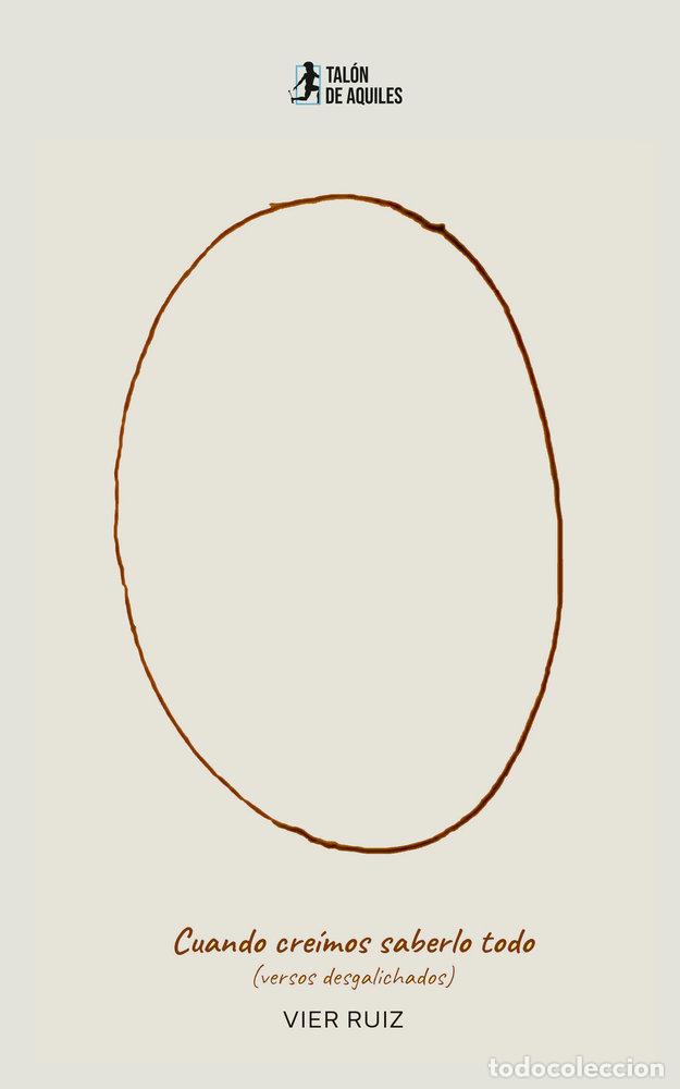 Libros: CUANDO CREIMOS SABERLO TODO - RUIZ, VIER