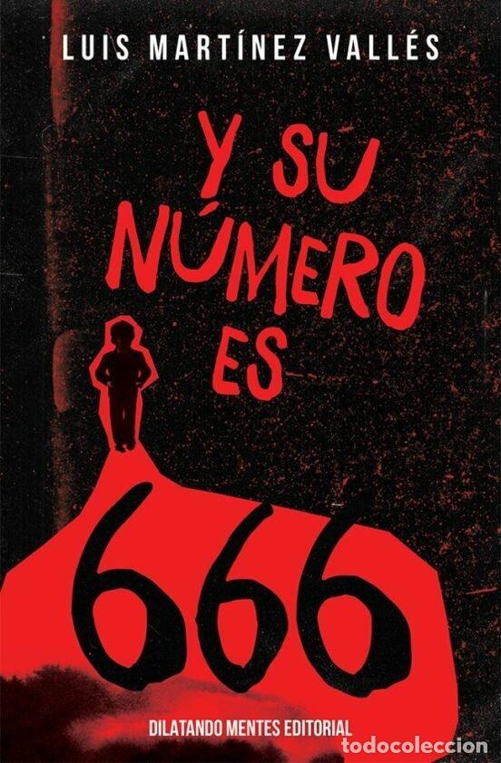 Libros: Y SU NUMERO ES 666 - MARTINEZ VALLES, LUIS
