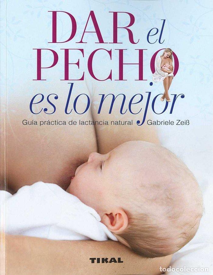Libros: DAR EL PECHO ES LO MEJOR - RENFREW, MARY
