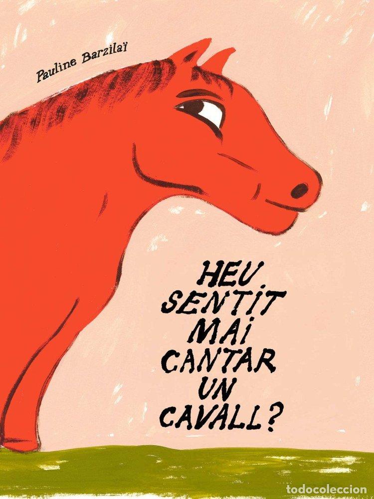 Libros: HEU SENTIT MAI CANTAR UN CAVALL - BARZILA&Oslash;, PAULINE
