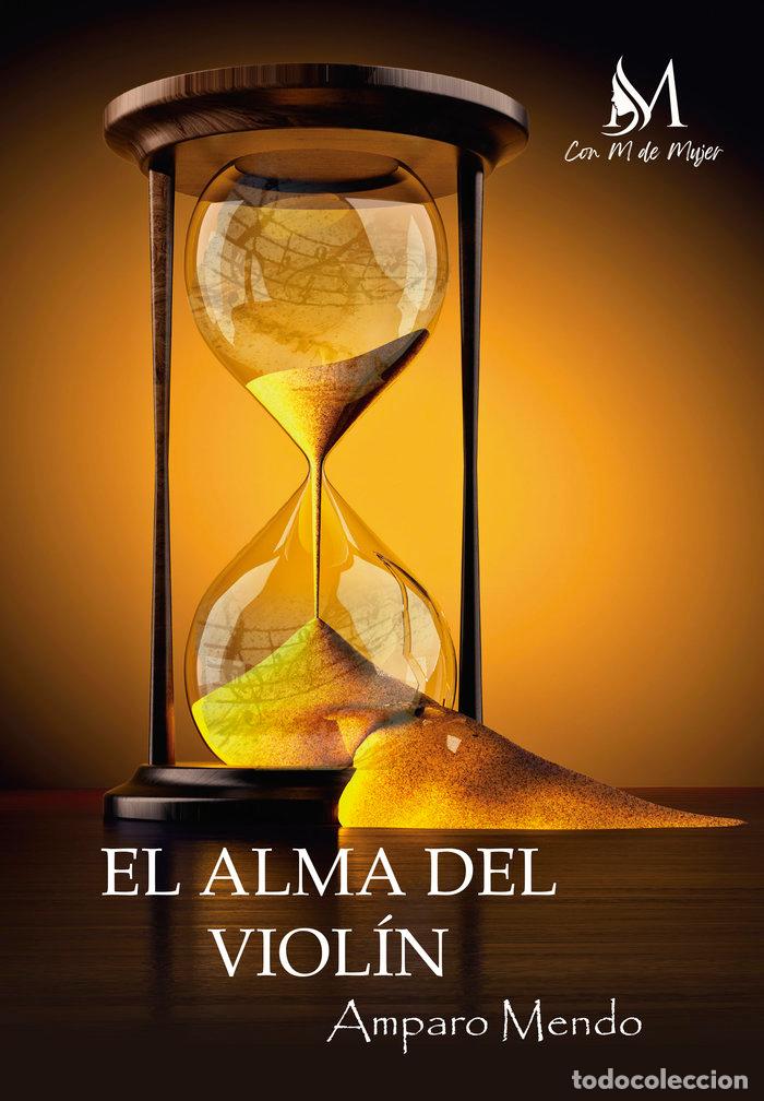 Libros: EL ALMA DEL VIOLIN - MENDO, AMPARO